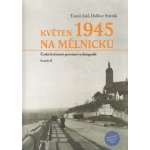 Květen 1945 na Mělnicku – Hledejceny.cz