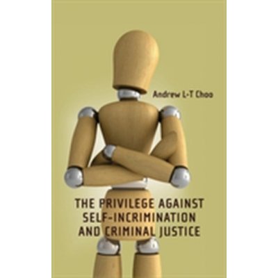 Privilege Against Self-incrimination and - A. Choo