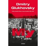 My - Deník pádu - Dmitry Glukhovsky – Hledejceny.cz
