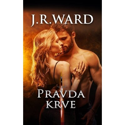 Pravda krve - J. R. Ward – Hledejceny.cz