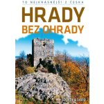 To nejkrásnější z Česka: Hrady bez ohrady - Vladimír Soukup – Zboží Dáma