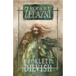Prokletý Dilvish - Roger Zelazny – Hledejceny.cz