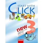 Start with Click NEW 3 - učebnice - Šádek J.,Karásková M. – Hledejceny.cz