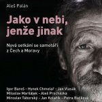 Jako v nebi, jenže jinak - Palán Aleš – Hledejceny.cz