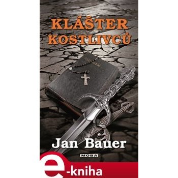 Klášter kostlivců - Jan Bauer