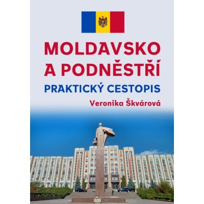 Moldavsko a Podněstří - Veronika Škvárová – Zboží Mobilmania