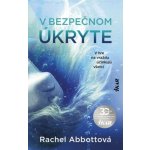 V bezpečnom úkryte - Rachel Abbott – Hledejceny.cz