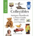Miller's Collectibles Handbook & Price Guide 2021-2022: The Indispensable Guide to What It's Really Worth Miller JudithPaperback – Hledejceny.cz