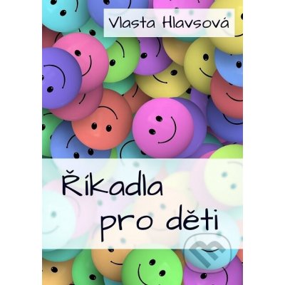 Říkadla pro děti - Vlasta Hlavsová – Hledejceny.cz