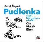 Pudlenka aneb Měl jsem psa a kočku - K.Čapek – Hledejceny.cz