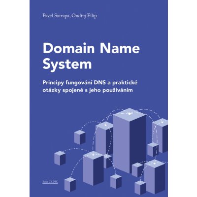 Domain Name System. Principy fungování DNS a praktické otázky spojené s jeho používáním - Ondřej Filip, Pavel Satrapa