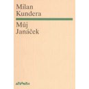 Můj Janáček – Kundera Milan