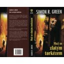 Muž se zlatým torkézem 1 - Simon R. Green