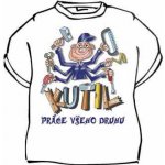 Kutil práce všeho druhu tričko bílé – Sleviste.cz