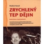 Zrychlený tep dějin -- Reálné drama o deseti jednáních - Hanzel Vladimír – Hledejceny.cz