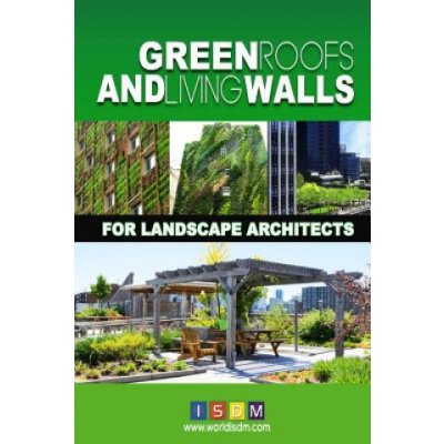Green Roofs And Living Walls For Landscape Architects