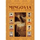 Mingovia v príbehoch a v histórii - Marina Čarnogurská, Peter Čaplický