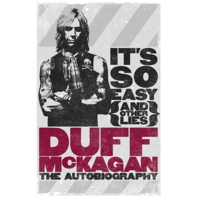 It's So Easy and Other Lies - D. Mckagan