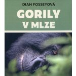 Gorily v mlze - Dian Fosseyová – Hledejceny.cz