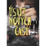 Úsvit nových časů - Miloš Vondra – Hledejceny.cz