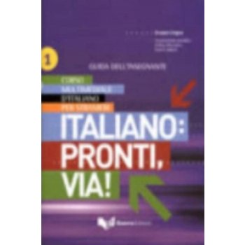 ITALIANO: PRONTI, VIA! 1 guida