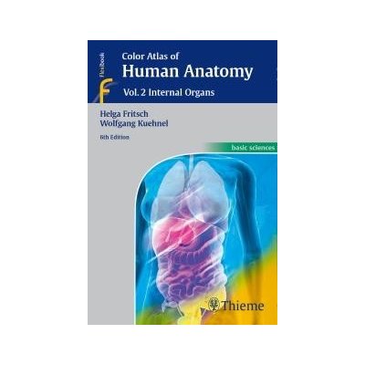 Fritsch Helga Kuehnel Wolfgang - Color Atlas of Human Anatomy: Vol. 2 Internal Organs, 6th