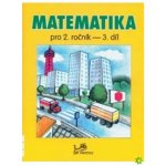 MATEMATIKA PRO 2. ROČNÍK 3. DÍL - Hana Mikulenková; Josef Molnár – Hledejceny.cz