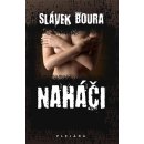 Naháči - Boura Slávek