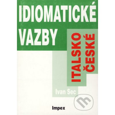 Idiomatické vazby italsko - české – Zboží Mobilmania