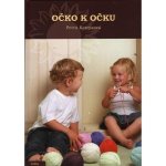 Očko k očku - Petra Kotrysová – Hledejceny.cz