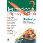 Technologie přípravy pokrmů 2 - 2. vydání - Hana Sedláčková – Hledejceny.cz