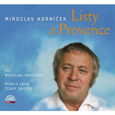 Listy z Provence - Horníček Miroslav, Traxler Petr, Kadlec Svatopluk – Hledejceny.cz