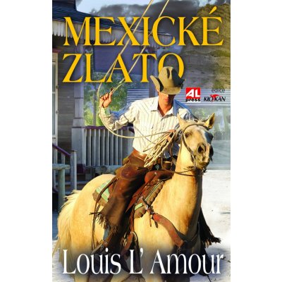 Mexické zlato - Louis L`Amour – Zboží Mobilmania