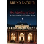 The Making of Law - B. Latour – Hledejceny.cz