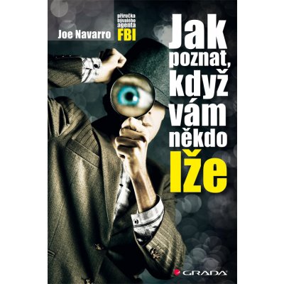 Jak poznat, když vám někdo lže - Navarro Joe – Zboží Mobilmania