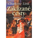 Zakázané cesty - Charlotte Link – Hledejceny.cz