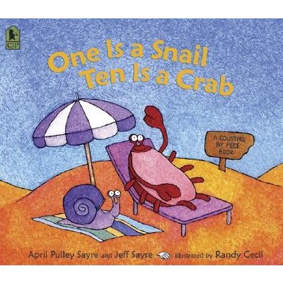 One Is a Snail, Ten Is a Crab: A Counting by Feet Book Sayre April PulleyPaperback