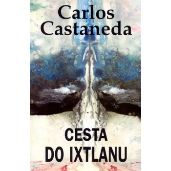 CESTA DO IXTLANU Castaneda Carlos