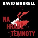 Na hraně temnoty - David Morrell - čte Kryštof Bartoš – Sleviste.cz