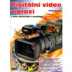 Digitální video v praxi – Hledejceny.cz