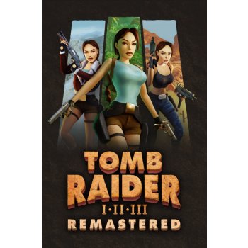 Tomb Raider 1 - 3 Remastered