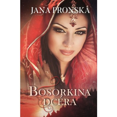 Bosorkina dcéra - Jana Pronská – Hledejceny.cz