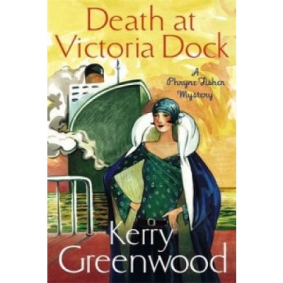 Death at Victoria Dock Greenwood Kerry – Hledejceny.cz