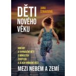 Děti nového věku - Kresby a vyprávění dětí o minulých životech a jejich vnímání věcí mezi nebem a zemí - Štrausová Jana – Hledejceny.cz