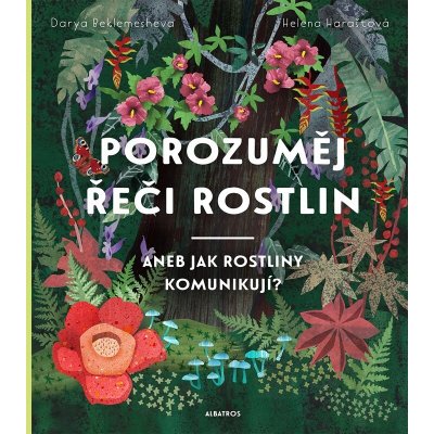 Porozuměj řeči rostlin - Helena Haraštová