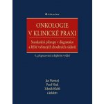 Onkologie v klinické praxi - Jan Novotný, a, Pavel Vítek, Zdeněk Kleibl – Hledejceny.cz