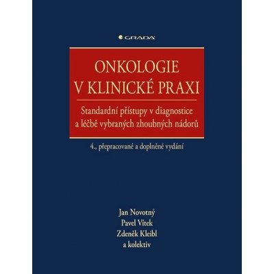 Onkologie v klinické praxi - Jan Novotný, a, Pavel Vítek, Zdeněk Kleibl – Hledejceny.cz