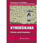 Kyberšikana, Průvodce novým fenoménem - Černá Alena, Dědková Lenka, Macháčková Hana, Ševčíková Anna, Šmahel David – Hledejceny.cz