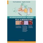 Neuroendokrinní nádory plic a mediastina - Pavel Horažďovský, Markéta Černovská – Zbozi.Blesk.cz