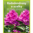 Kögelová Andrea: Rododendrony a azalky pro zahrady, balkony a terasy Kniha